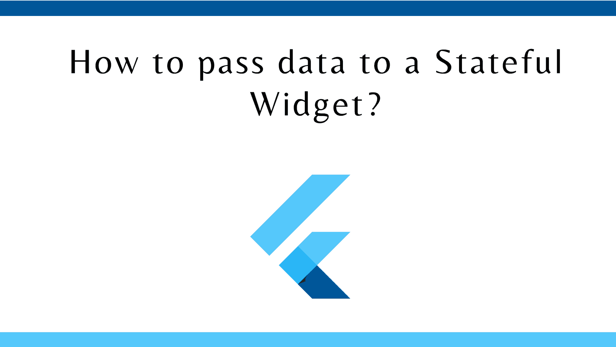 How to pass data to a Stateful Widget?