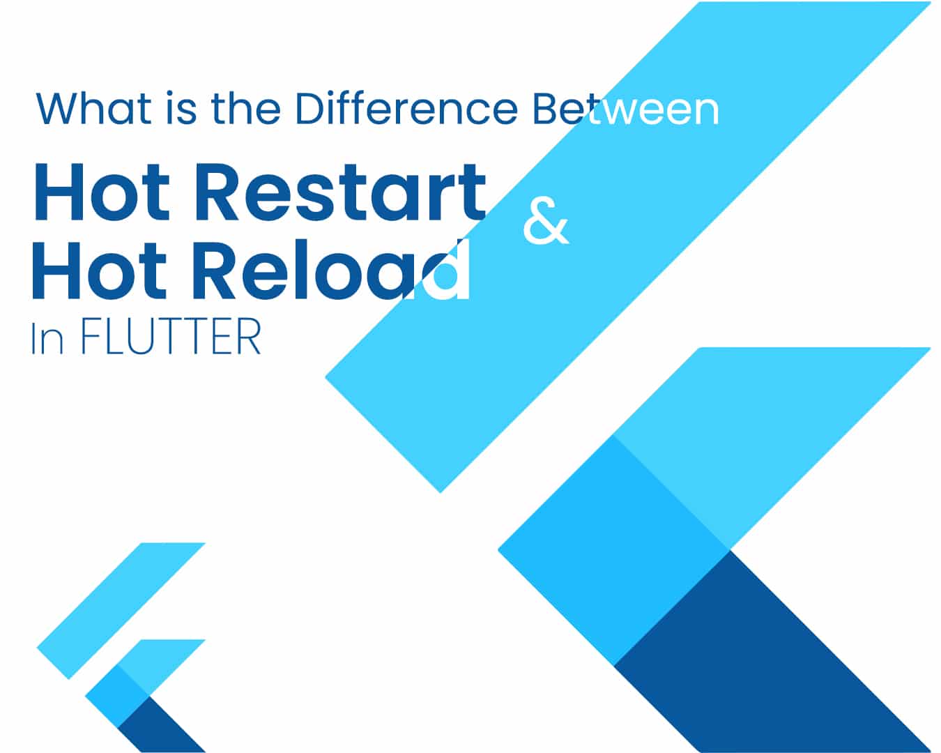 What is the difference between hot restart and hot reload?